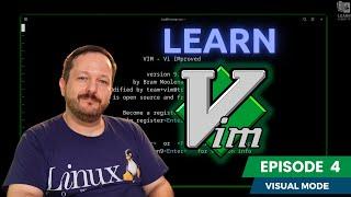 Learn How to Use the Vim Text Editor (Episode 4) - Visual Mode