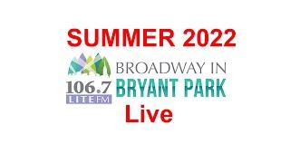 New York City 2022  BROADWAY IN BRYANT PARK The Phantom of the Opera  All I Ask Of You