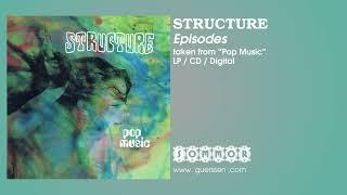 STRUCTURE - "Episodes" taken from "Pop Music" LP / CD / Digital (Sommor)