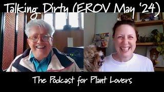 East Ruston Old Vicarage May Special (Talking Dirty Podcast)