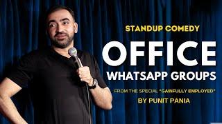 Office WhatsApp Groups | Standup Comedy by Punit Pania
