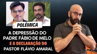 A DEPRESSÃO DO PADRE FÁBIO DE MELO E A CRÍTICA DO PASTOR FLÁVIO AMARAL | Marcos Lacerda, psicólogo