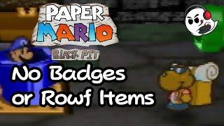 No Rowf Shop or Extra Badges - Paper Mario Black Pit (Normal)