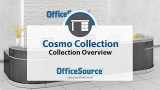 OfficeSource Cosmo Collection Overview