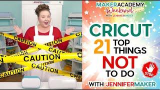 ️ CRICUT: 21 Top Things NOT to Do | Maker Academy Weekend 2023 Tool Class