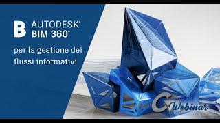 Autodesk® BIM 360 per la gestione dei flussi informativi