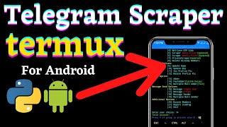 Telegram Scraper for Android/Mobile[Termux Tutorial]