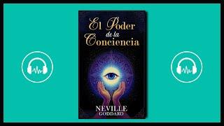 Neville Goddard - El Poder de la Conciencia