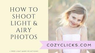 How to Take Light and Airy Photos VIDEO