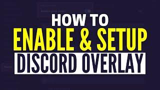 How To Enable And Set Up Discord Overlay