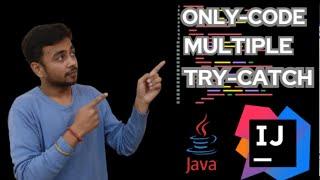 multiple try-catch block in java  | code | example in code  |@Skills021