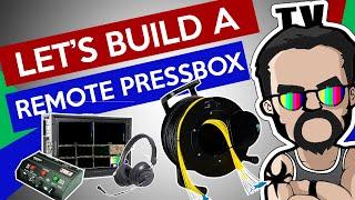 Let's Build A Remote Pressbox [Broadcast Engineering]