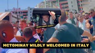 Scott Mctominay Warmly Welcomed By Napoli Fans in His Arrival