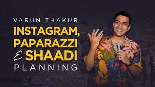 Instagram Bikini Pictures, Paparazzi & Shaadi Planning | Varun Thakur | Stand Up Comedy