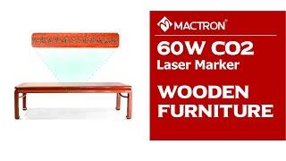 Mactron Laser | Wooden Furniture Engraving with 60W CO2 Laser Marking Machine