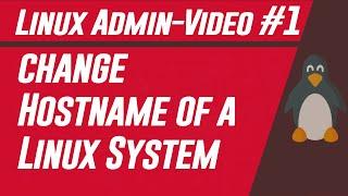 What is 'hostname' ? How to change hostname of a Linux System