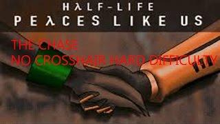 Half Life Mod Peaces Like Us Episode 3 The Chase hard no crosshair