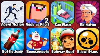 Subway Surf, Brawl Stars, Agent Action, Noob vs Pro 2, Car Wash, Akinator, Bottle Jump 3D