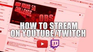 How To Stream On Youtube/Twitch Using OBS In 2017