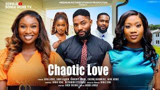 CHAOTIC LOVE - SONIA UCHE, CHINENYE NNEBE, JOHN EKANEM, NANA ADDAE, CHISOM AGOAWUIKE  NIGERIAN MOVIE