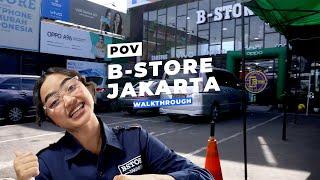 POV masuk B-STORE Jakarta, ternyata .......