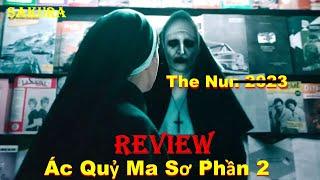 REVIEW PHIM ÁC QUỶ MA SƠ VALAK GẶP KIẾP NẠN THỨ 99 || THE NUN 2023 || SAKURA PHIM