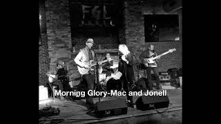 Morning Glory -Mac Gayden and Jonell Mosser, written & produced by Mac Gayden bmi