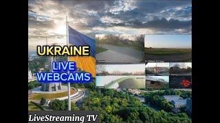 Live: Ukraine Real-Time Cameras Kyiv, Donetsk, Kharkiv, Dnipro and more.....