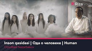 Ozodbek Nazarbekov - Human (Official Music Video)