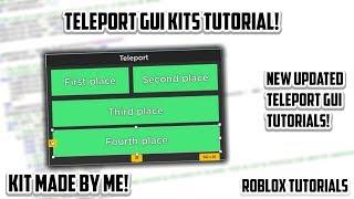 Roblox | Updated Teleport GUI Tutorials! [But with KITS!]