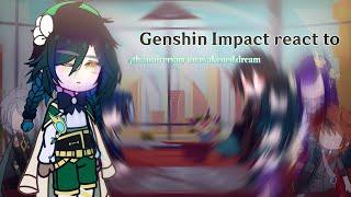 Genshin Impact react to "4th Anniversary Unawakened Dream". || Genshin Impact || Desc