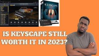 Is Keyscape still worth it in 2023??? {Keyscape Acoustic Piano Review}