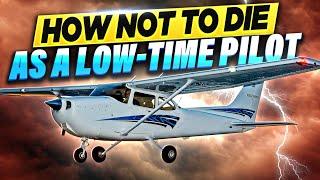 Too Many Low Time Pilots Die Every Year - How Not to Be One of Them