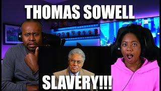 Reaction To Thomas Sowell- Facts About Slavery Never Mentioned In School