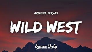 Arizona Zervas - WILD WEST (Lyrics)