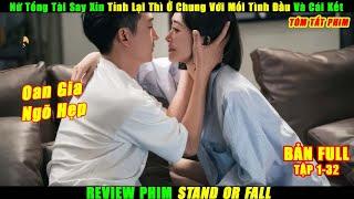 Nữ Tổng Tài Say Xỉn Tỉnh Lại Thì Ở Chung Với Mối Tình Đầu Và Cái Kết | Review Phim Hay | Tóm Tắt