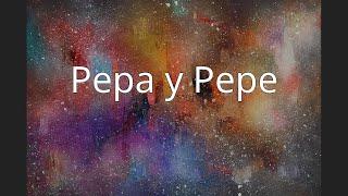 Pepa y Pepe