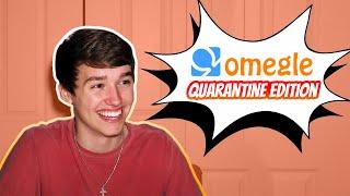 OMEGLE (QUARANTINE EDITION)