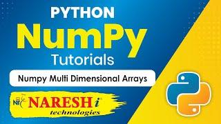 Numpy Multi Dimensional Arrays | NumPy in Python Tutorial | Naresh IT