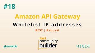 How to whitelist IP addresses to access API Gateway [Hindi] - API Gateway tutorial p18