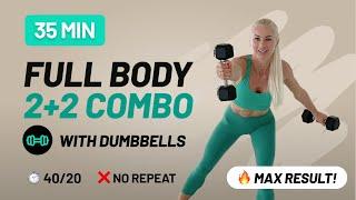 35 Min Full Body 2x2 Combo Workout  Dumbbells & Bodyweight for Maximum Results - No Repeat, At Home