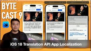 ByteCast #9 - iOS 18 Translation API App Localization | Realtime & On-Device