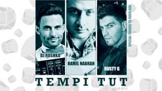 Ramil Nabran - Tempi Tut (DJ Roshka & Rusty G)