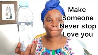 Make someone never stop love you with this only 3 things