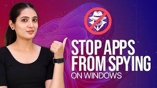 How to Stop Apps from Spying on Windows