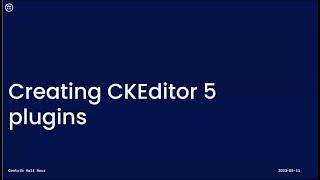 Building a CKEditor 5 plugin module; Contrib Half Hour 2023-05-11