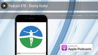 Podcast #78 – Denny Krahe
