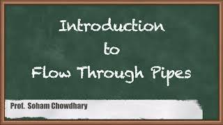 Introduction to Flow Through Pipes - Flow Through Pipes - Fluid Mechanics 2