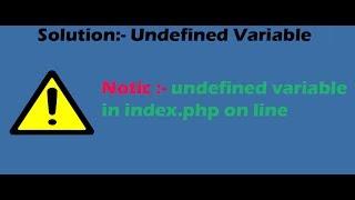 Solution For -Notice: Undefined variable: in index.php on line