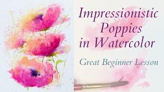 How to Paint Impressionistic Pink Poppies in Watercolor / Great for Beginners